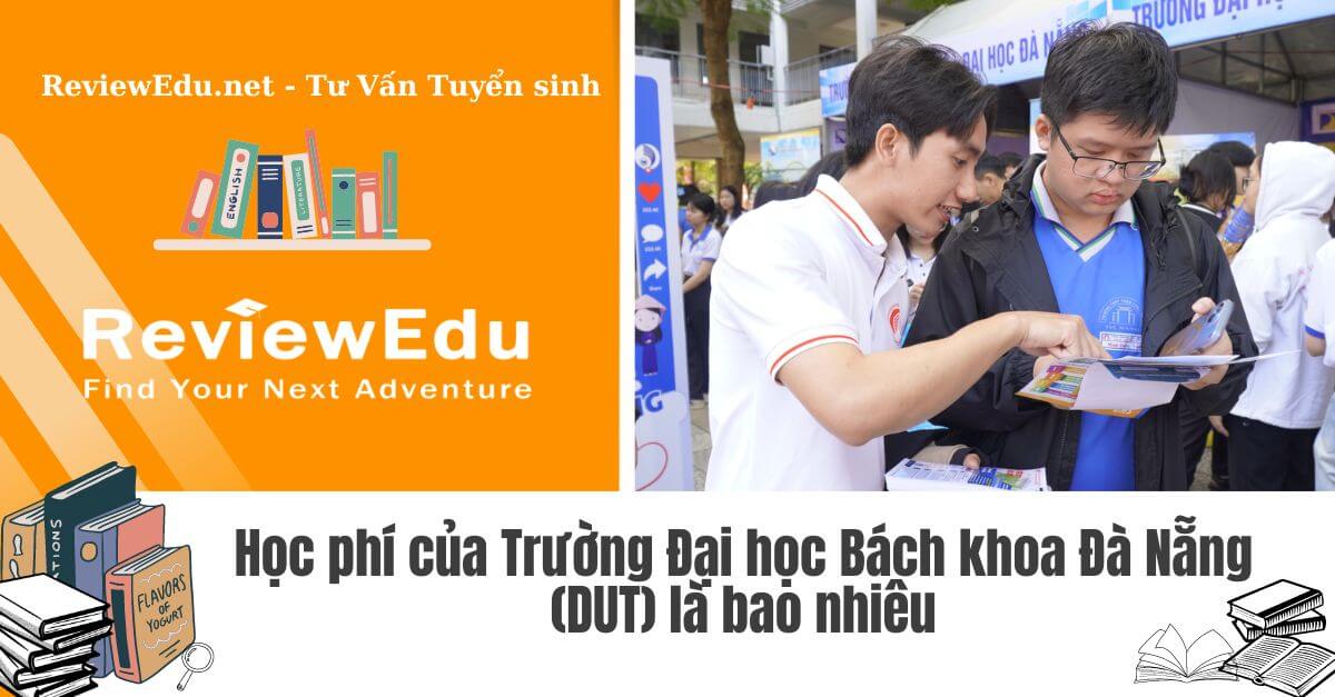 Học phí của Trường Đại học Bách khoa Đà Nẵng (DUT)
