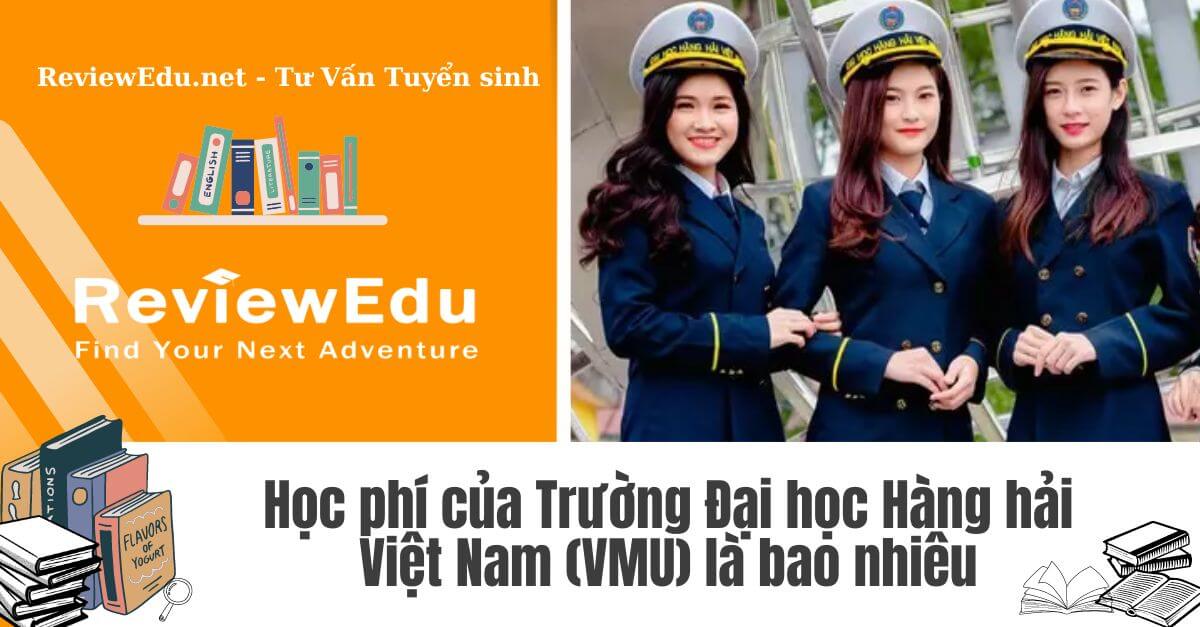 Học phí Trường Đại học Hàng hải Việt Nam