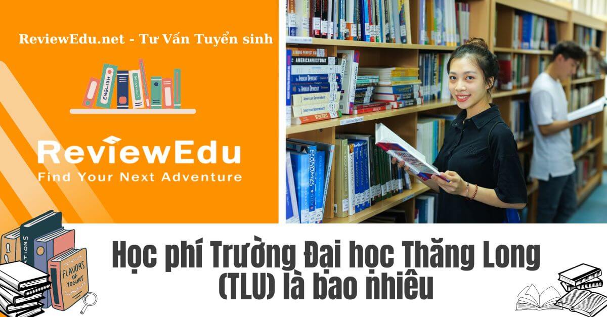 Học phí Trường Đại học Thăng Long (TLU)