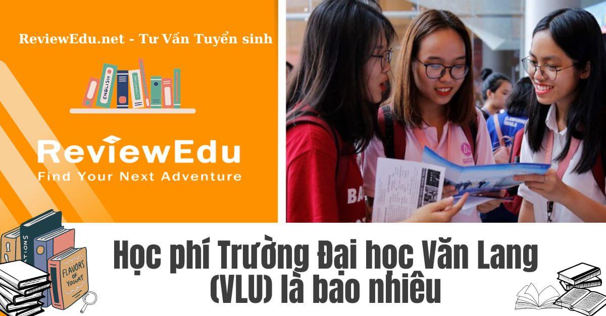 Học phí Trường Đại học Văn Lang (VLU)