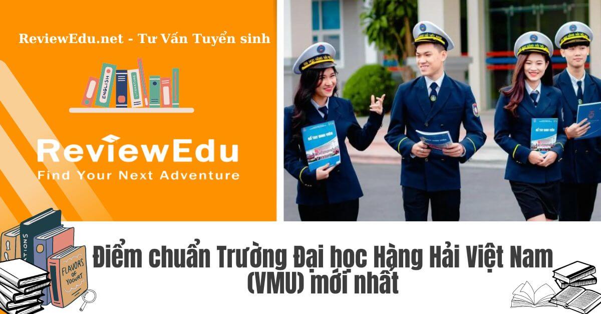 Điểm chuẩn Đại học Hàng Hải Việt Nam