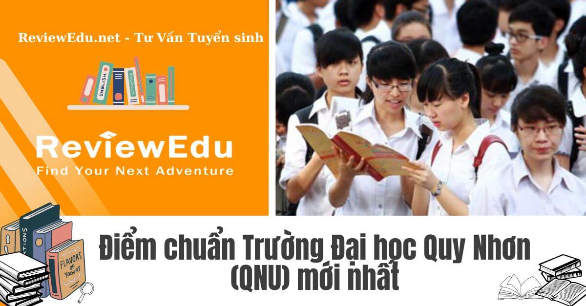 Điểm chuẩn Trường Đại học Quy Nhơn (QNU)