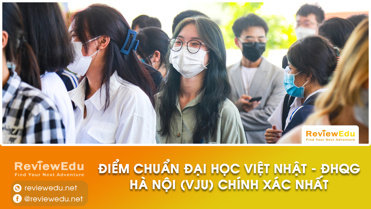 Điểm chuẩn Trường Đại học Việt Nhật (VJU)