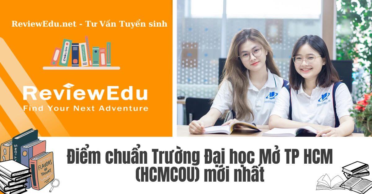 Điểm chuẩn của Trường Đại học Mở TP HCM (HCMCOU)