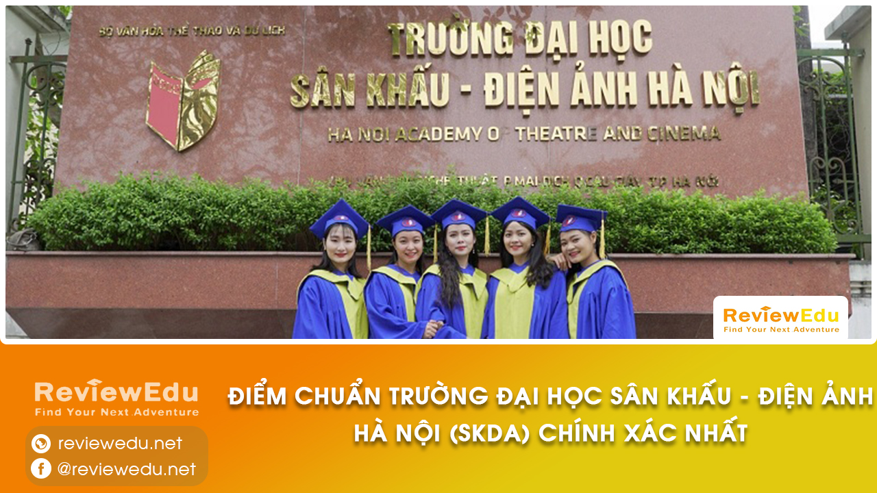 Điểm chuẩn của Trường Đại học Sân khấu Điện ảnh Hà Nội (SKDA)