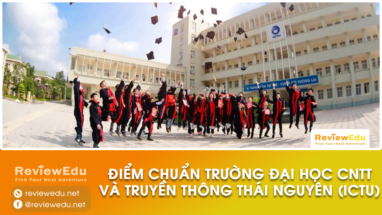 Điểm chuẩn Đại học CNTT và Truyền thông Thái Nguyên (ICTU)
