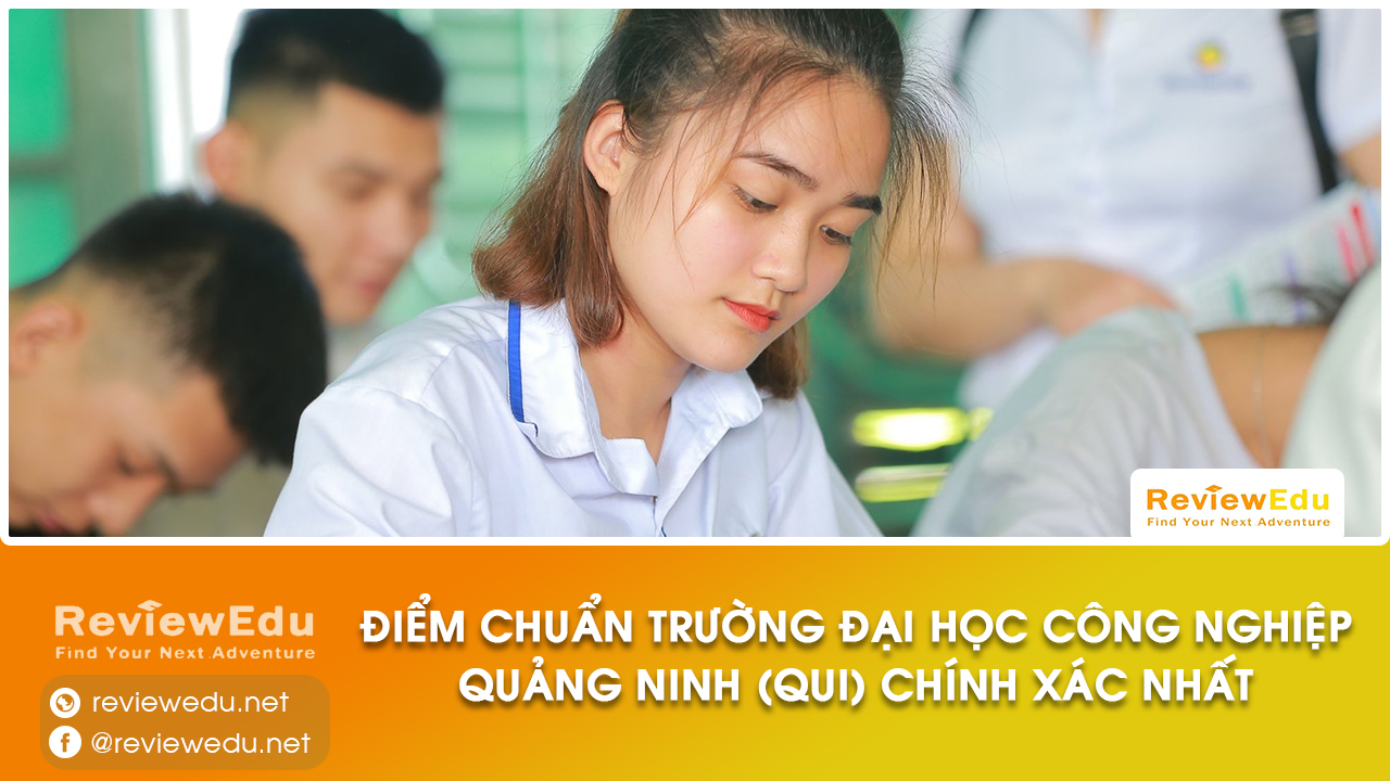 Điểm chuẩn Đại học Công Nghiệp Quảng Ninh