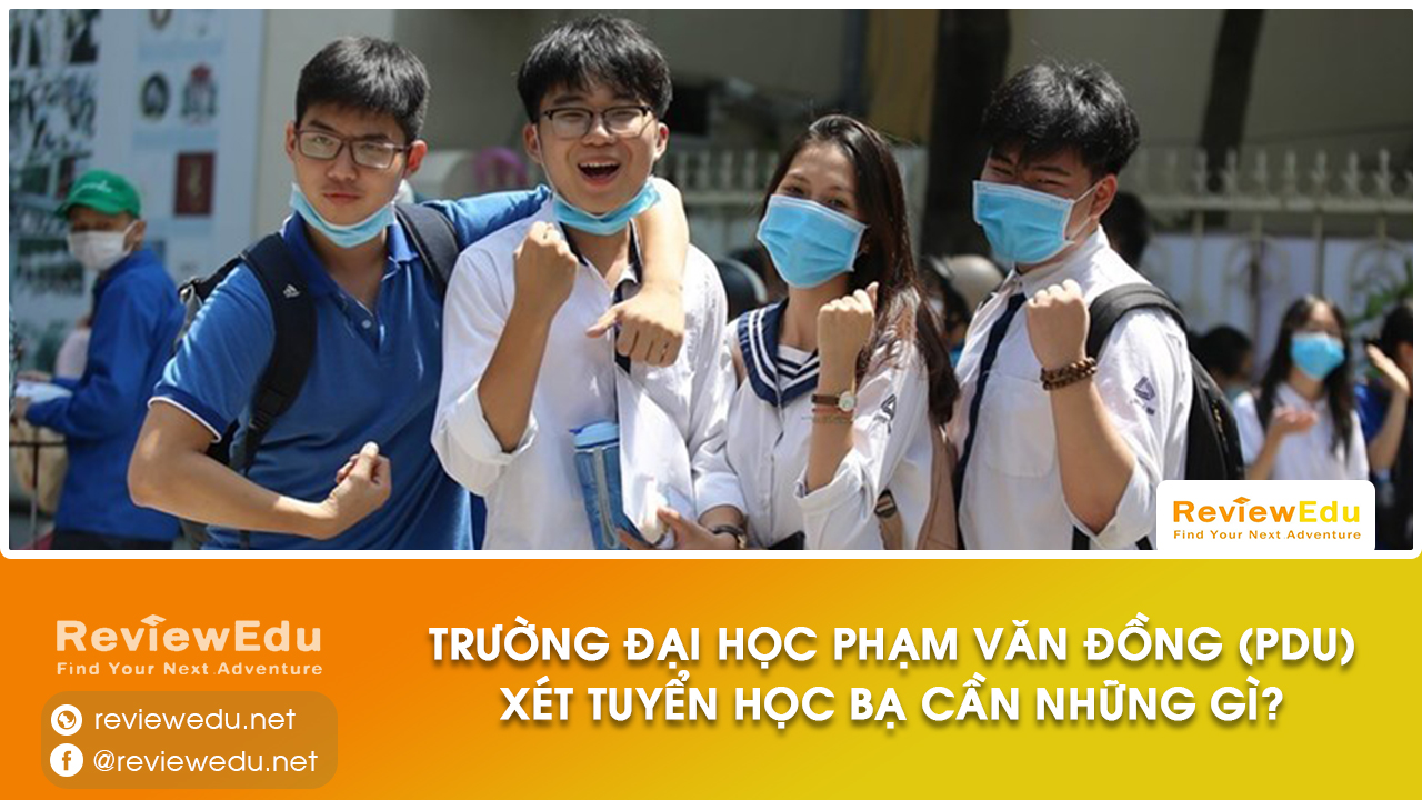 Đại học Phạm Văn Đồng xét học bạ
