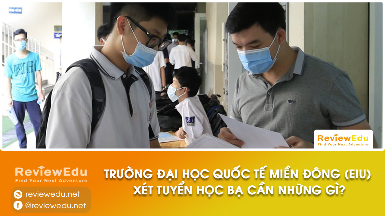 Đại học Quốc tế Miền Đông xét tuyển học bạ