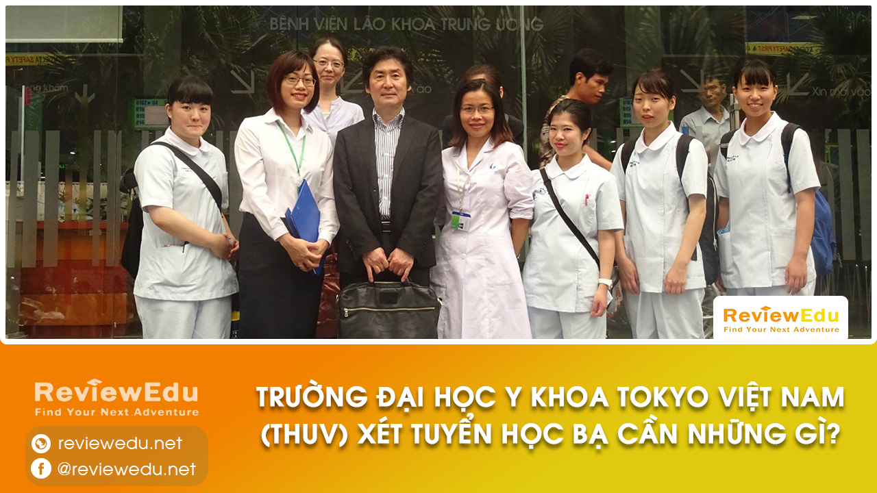 Đại học Y khoa Tokyo Việt Nam xét học bạ