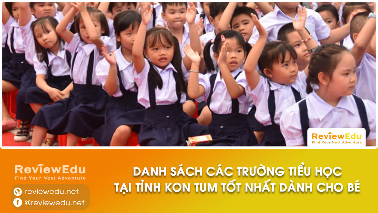 Danh sách top trường tiểu học tỉnh Kon Tum