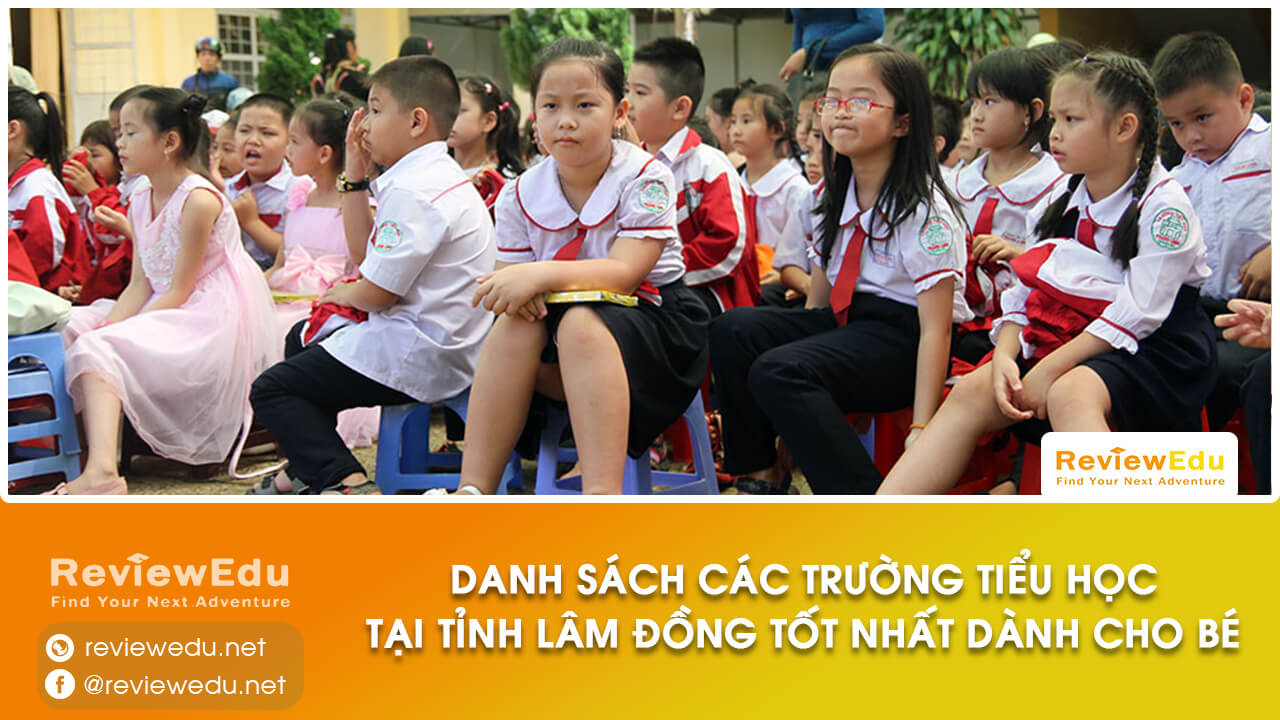 Danh sách Top trường tiểu học tỉnh Lâm Đồng