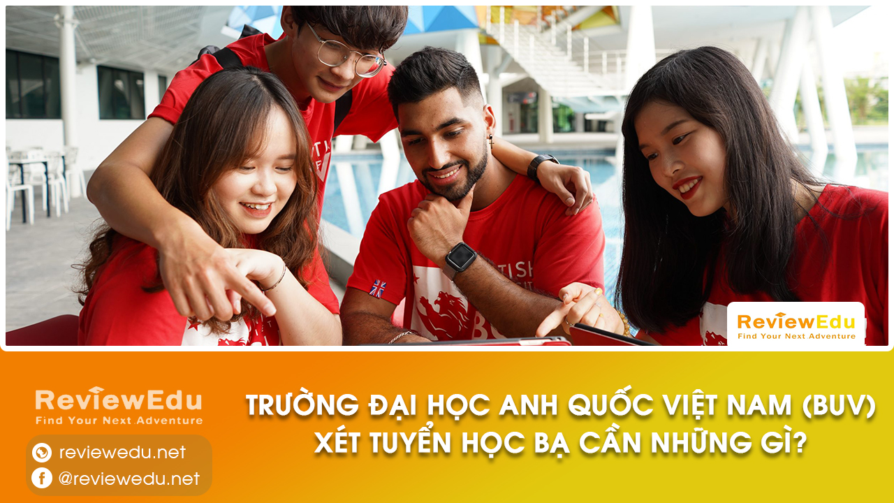 xét học bạ Đại học Anh Quốc Việt Nam