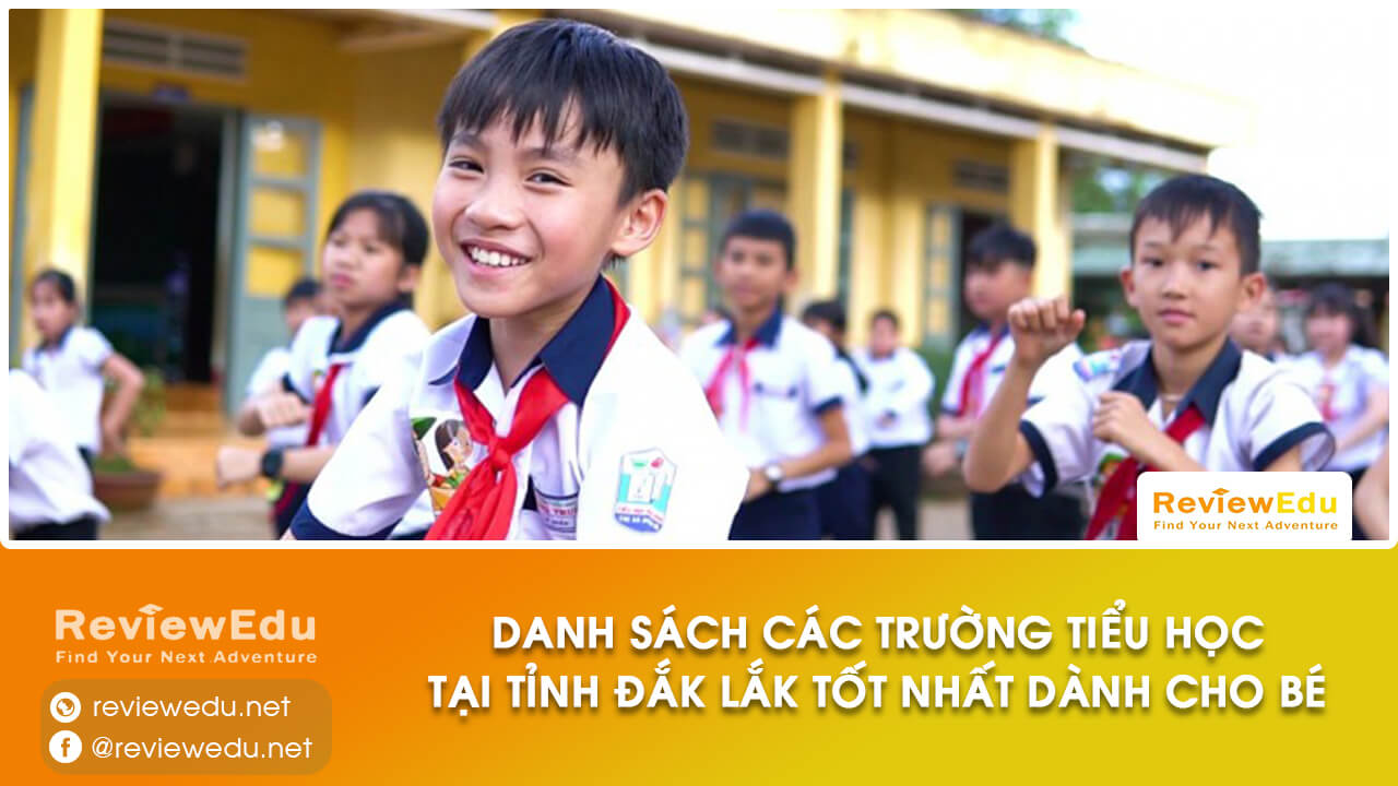 Danh sách Top trường tiểu học tỉnh Đắk Lắk