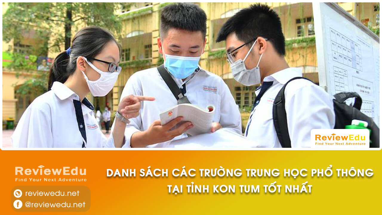 Danh sách top trường THPT tỉnh Kon Tum
