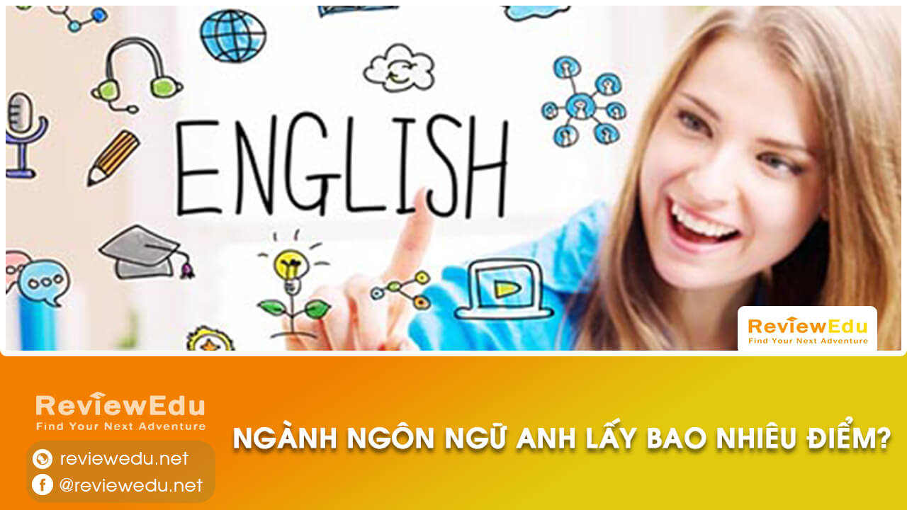 ngành ngôn ngữ anh lấy bao nhiêu điểm