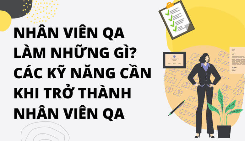 Những kỹ năng cần thiết khi trở thành một QA