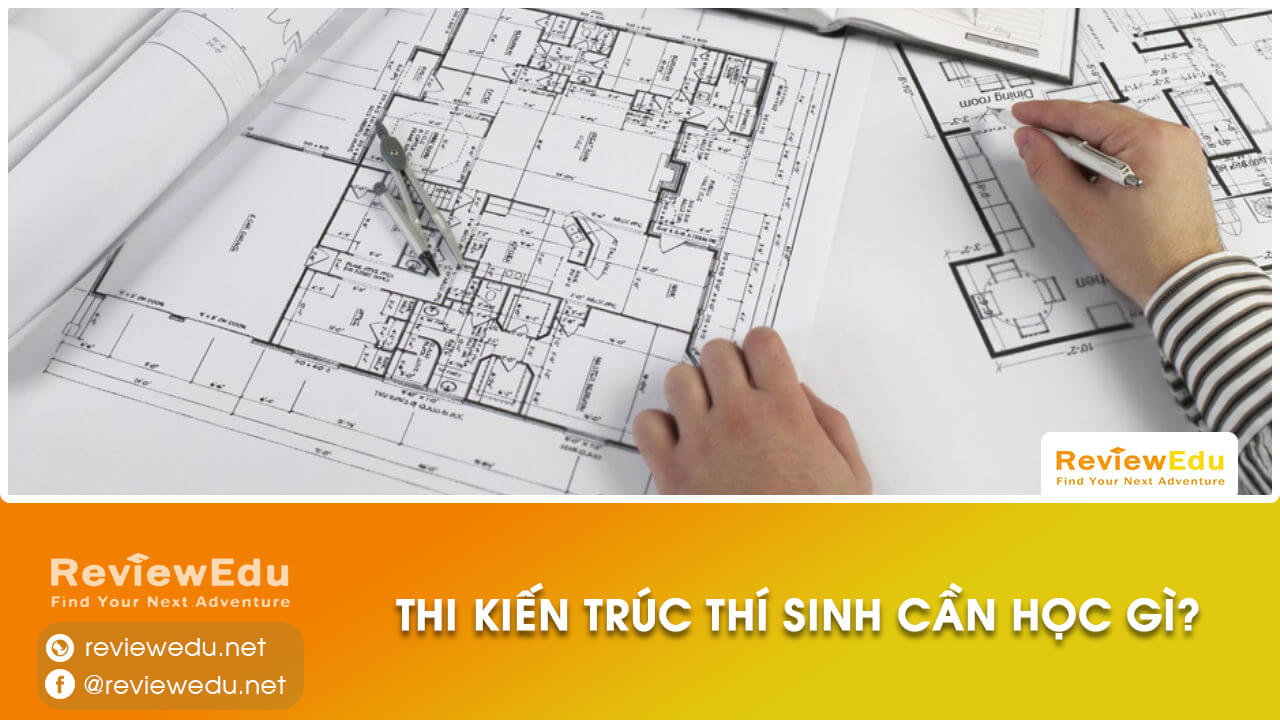 thi kiến trúc cần học gì