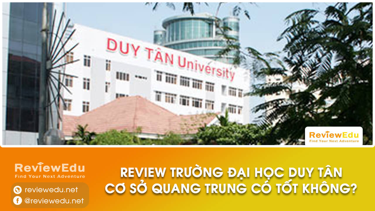 Review trường Đại học Duy Tân cơ sở Quang Trung có tốt không?