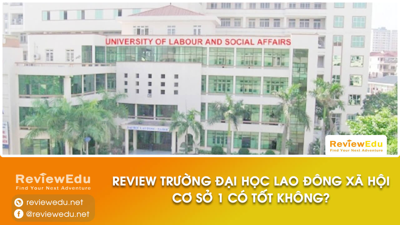 Đại học Lao đông xã hội cơ sở 1