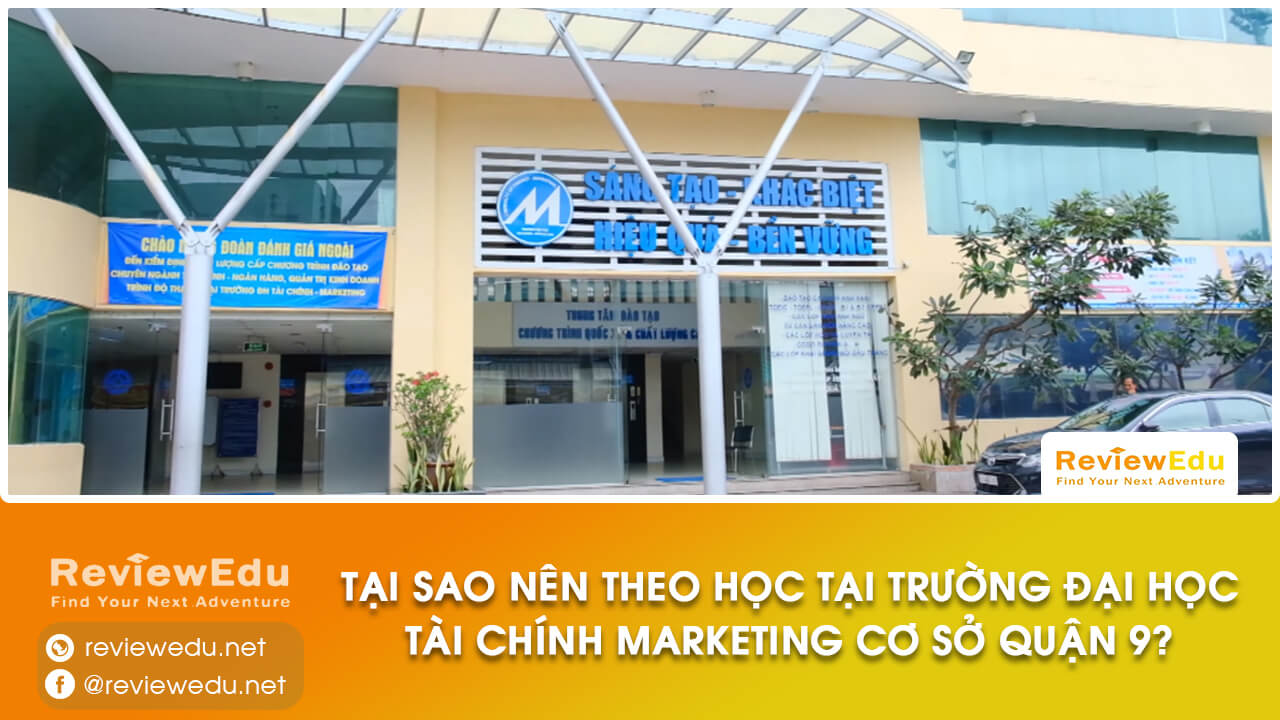 Đại học Tài chính Marketing cơ sở quận 9