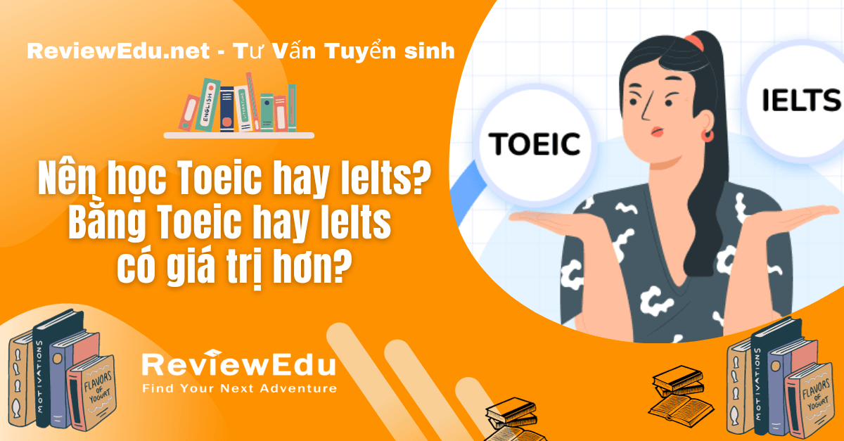 bằng toeic hay ielts có giá trị hơn