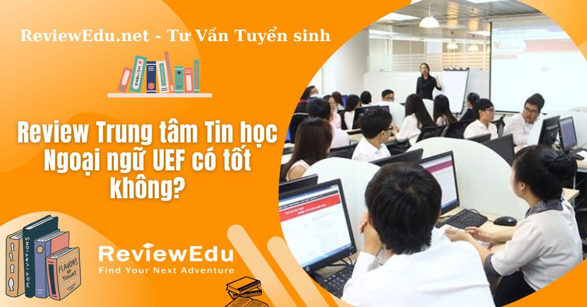 trung tâm tin học ngoại ngữ uef