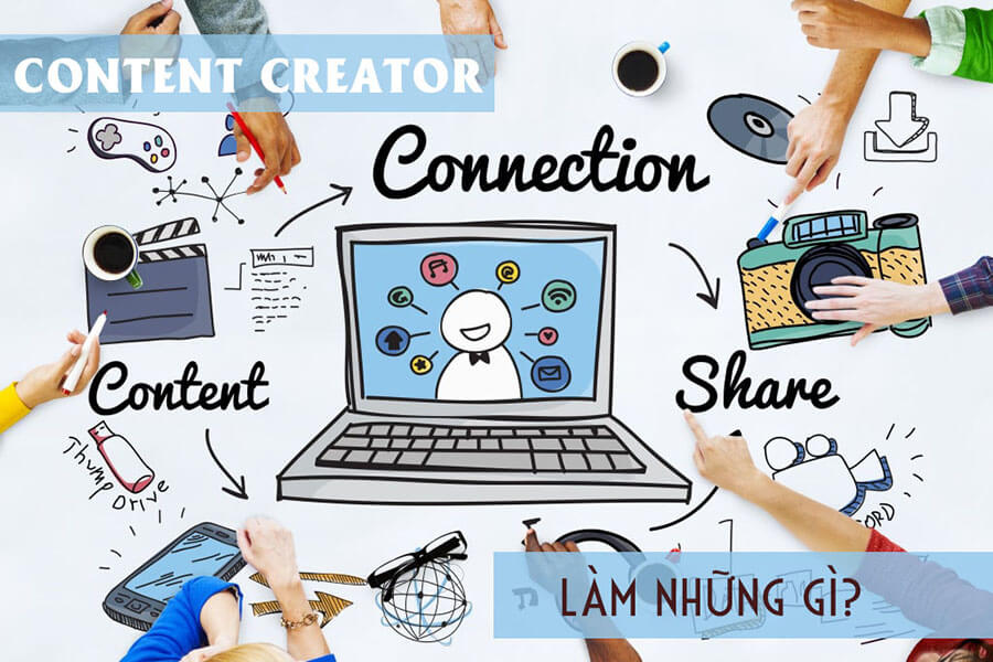 Content Creator làm những công việc gì?