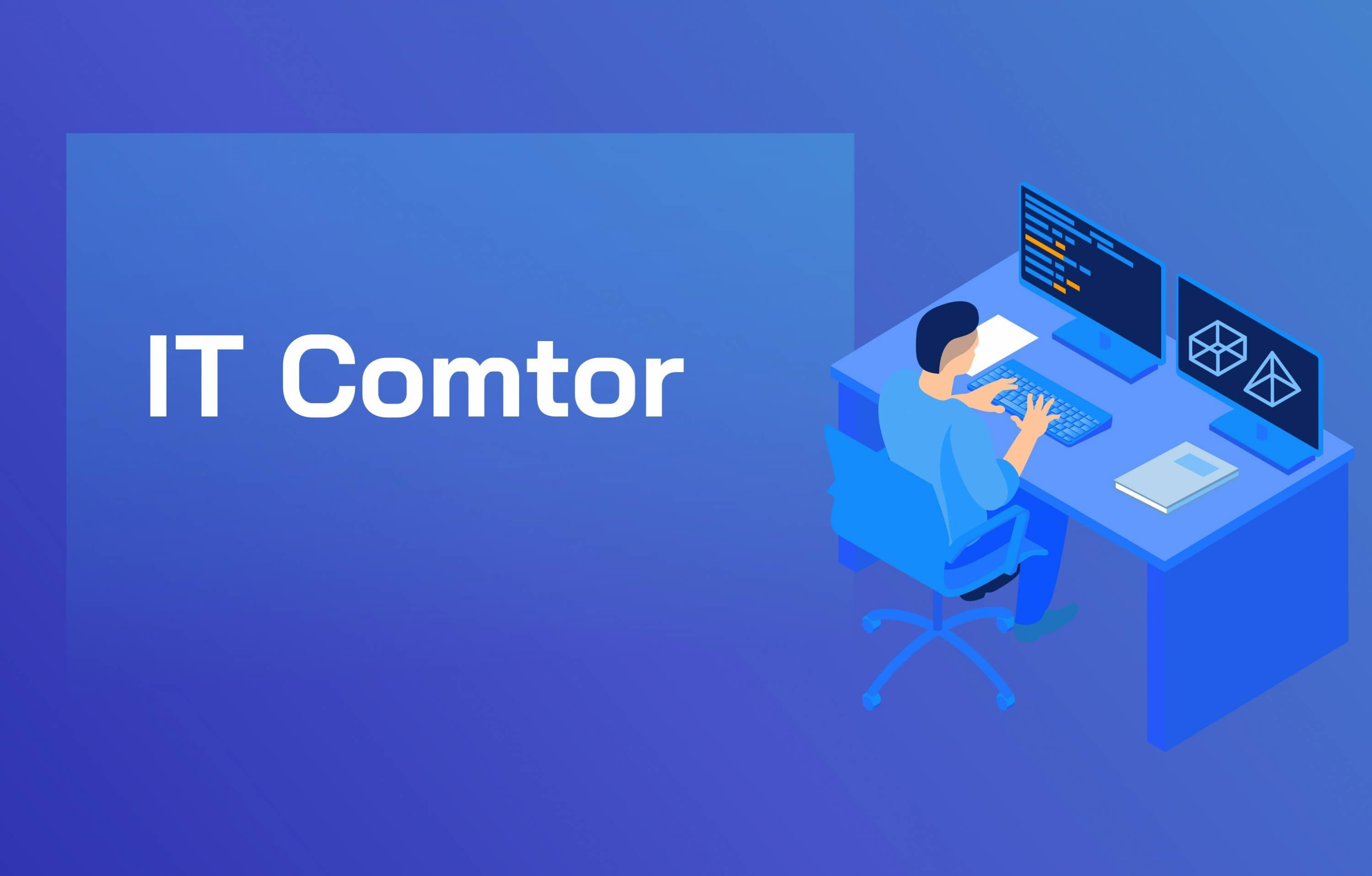 IT Comtor là gì?