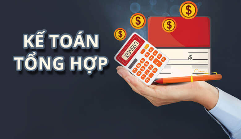 Kế toán tổng hợp là gì?