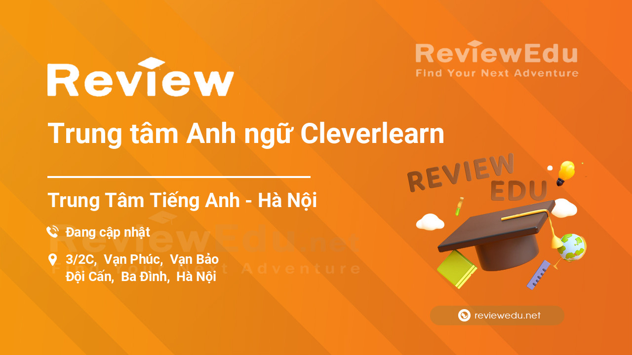 Review Trung tâm Anh ngữ Cleverlearn