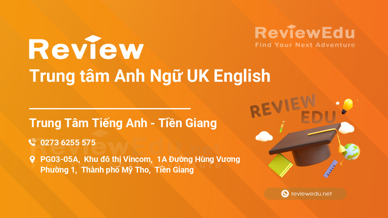 Review Trung tâm Anh Ngữ UK English