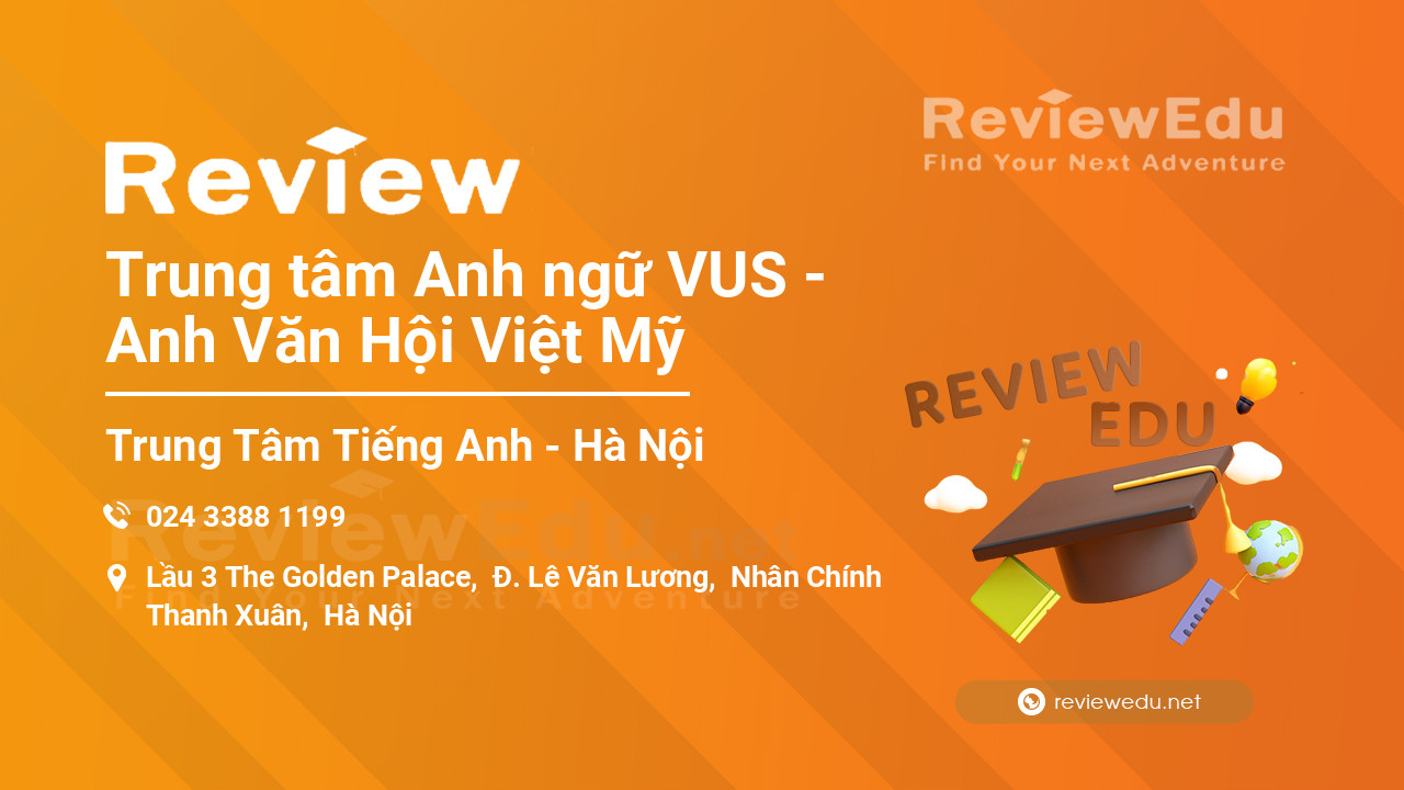 Trung tâm tiếng Anh VUS Hòa Bình có gì mà bạn chưa biết  Edu2Review