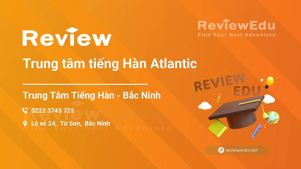 Review Trung tâm tiếng Hàn Atlantic