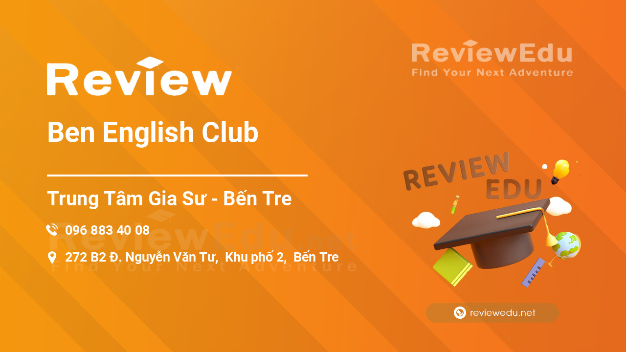 Review] Ben English Club - Bến Tre - ReviewEdu