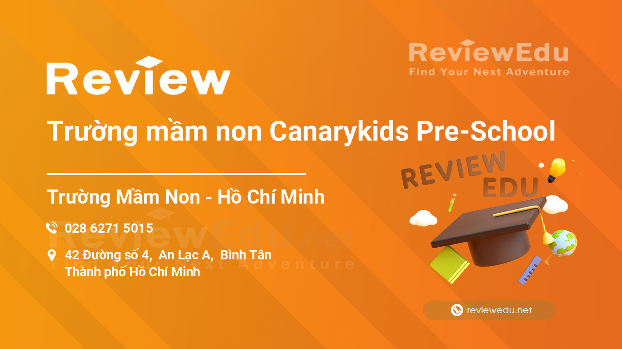Review Trường mầm non Canarykids Pre-School