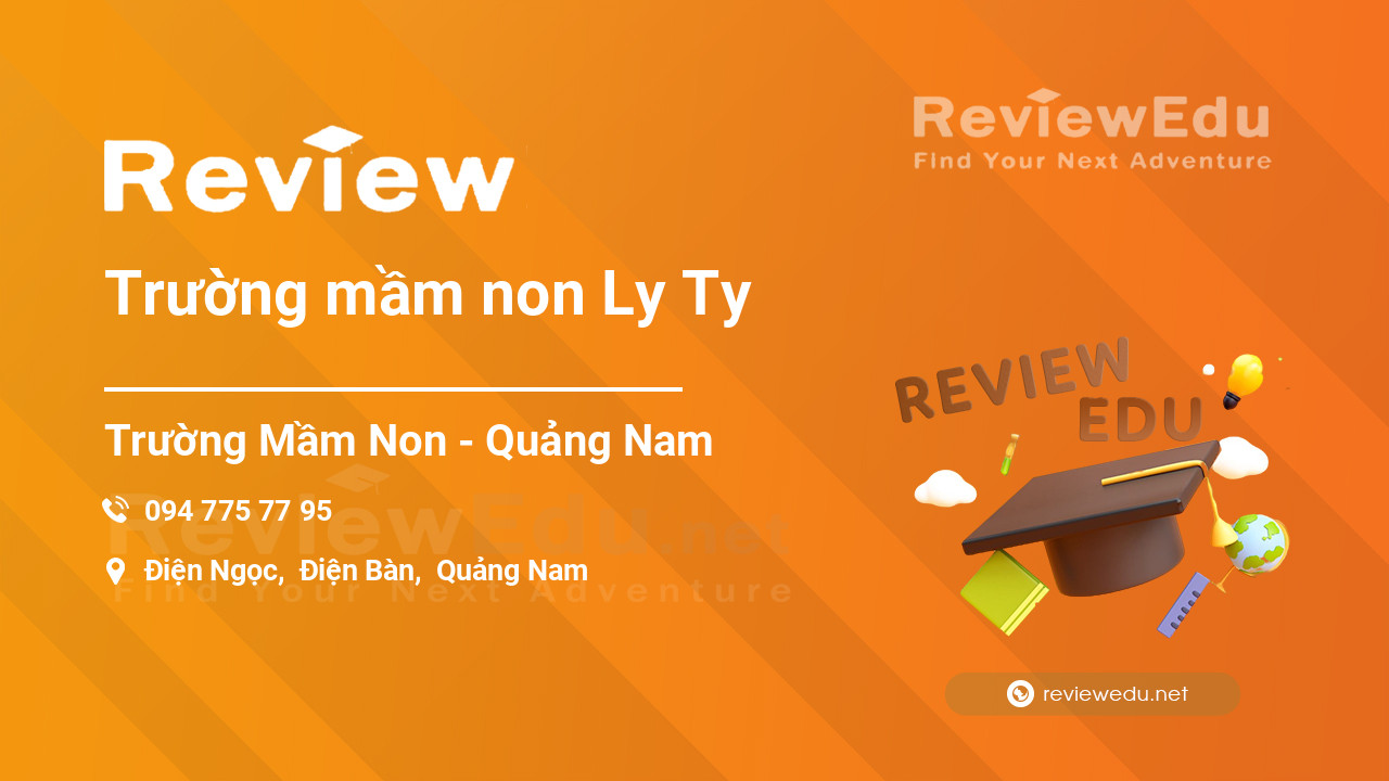 Review Trường mầm non Ly Ty