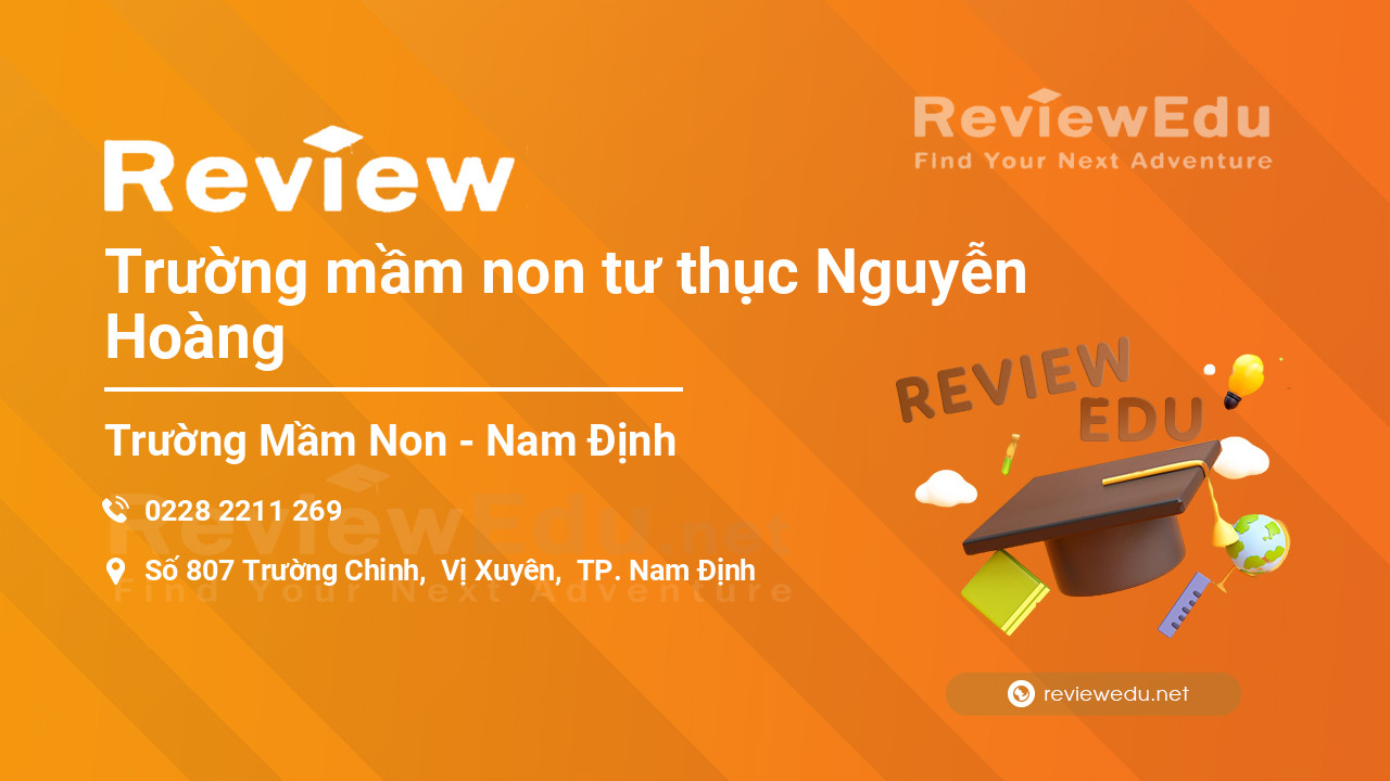 Review Trường mầm non tư thục Nguyễn Hoàng