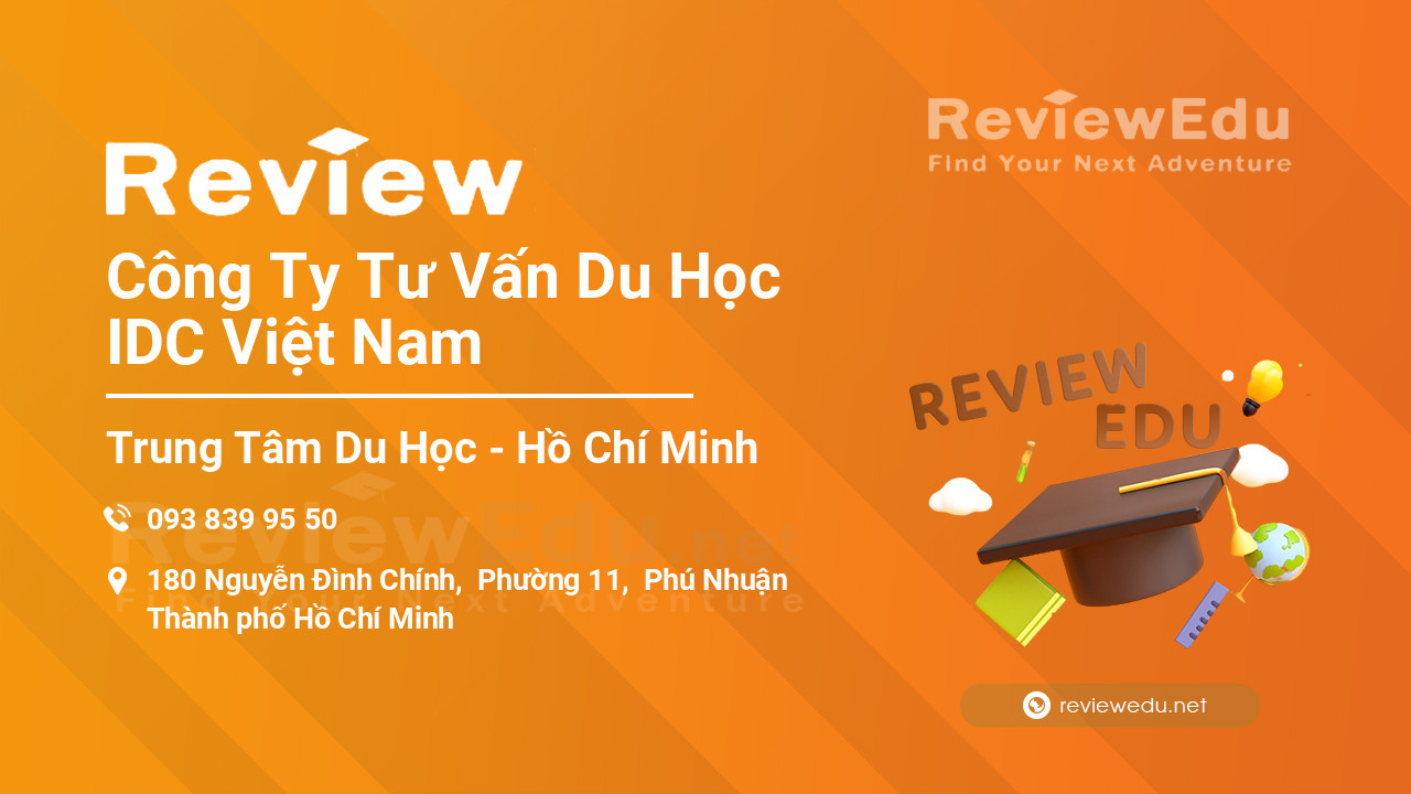 Review Công Ty Tư Vấn Du Học IDC Việt Nam