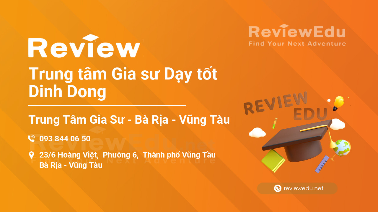 Review Trung tâm Gia sư Dạy tốt Dinh Dong