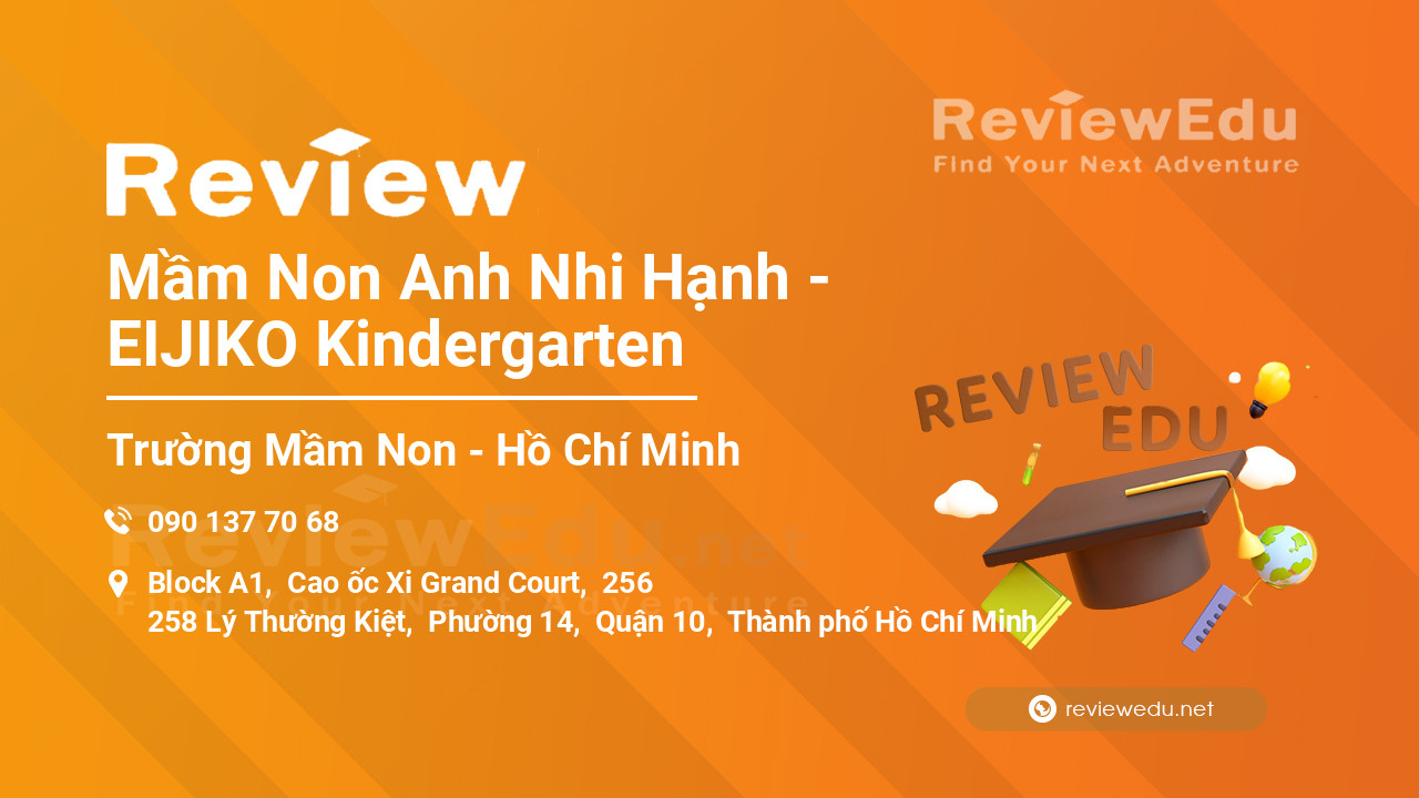 Review Mầm Non Anh Nhi Hạnh - EIJIKO Kindergarten