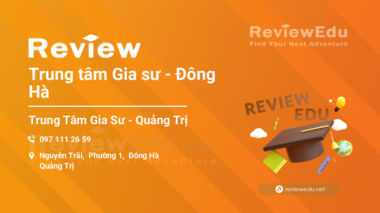 Review Trung tâm Gia sư - Đông Hà