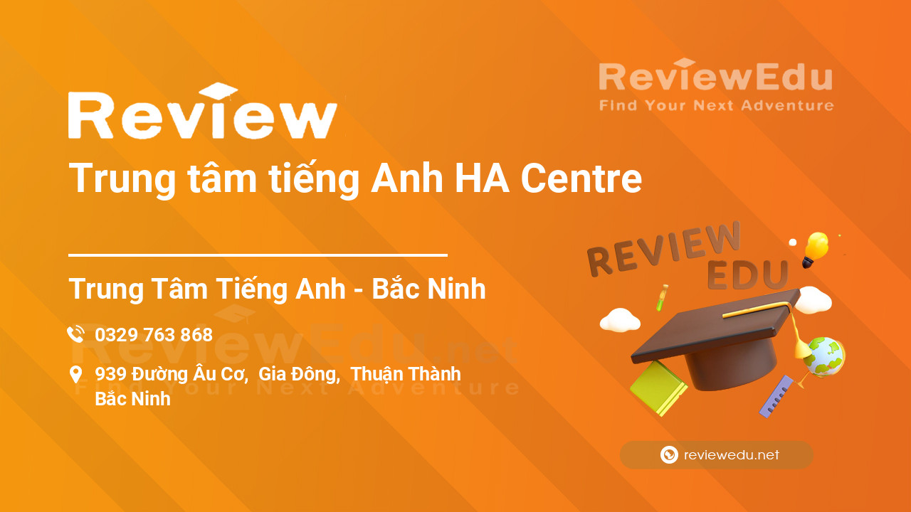 Review Trung tâm tiếng Anh HA Centre