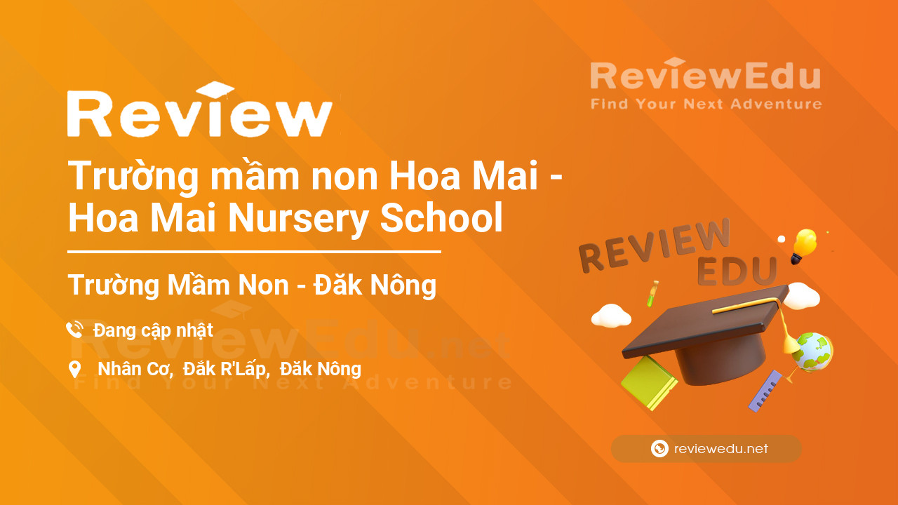 Review Trường mầm non Hoa Mai - Hoa Mai Nursery School