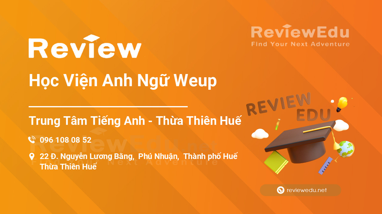 Review Học Viện Anh Ngữ Weup