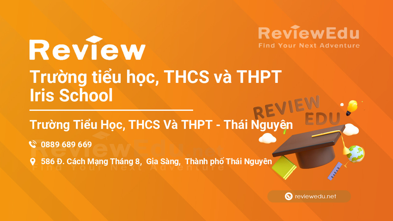 Review Trường tiểu học, THCS và THPT Iris School