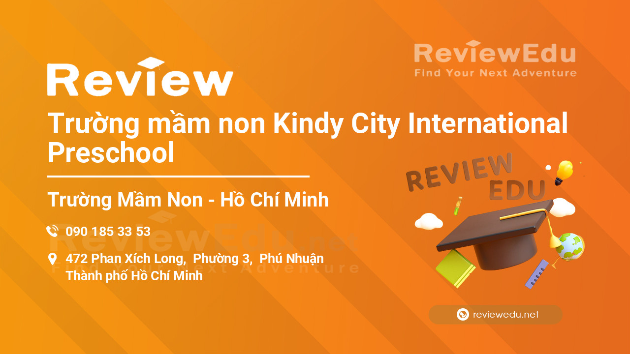 Review Trường mầm non Kindy City International Preschool
