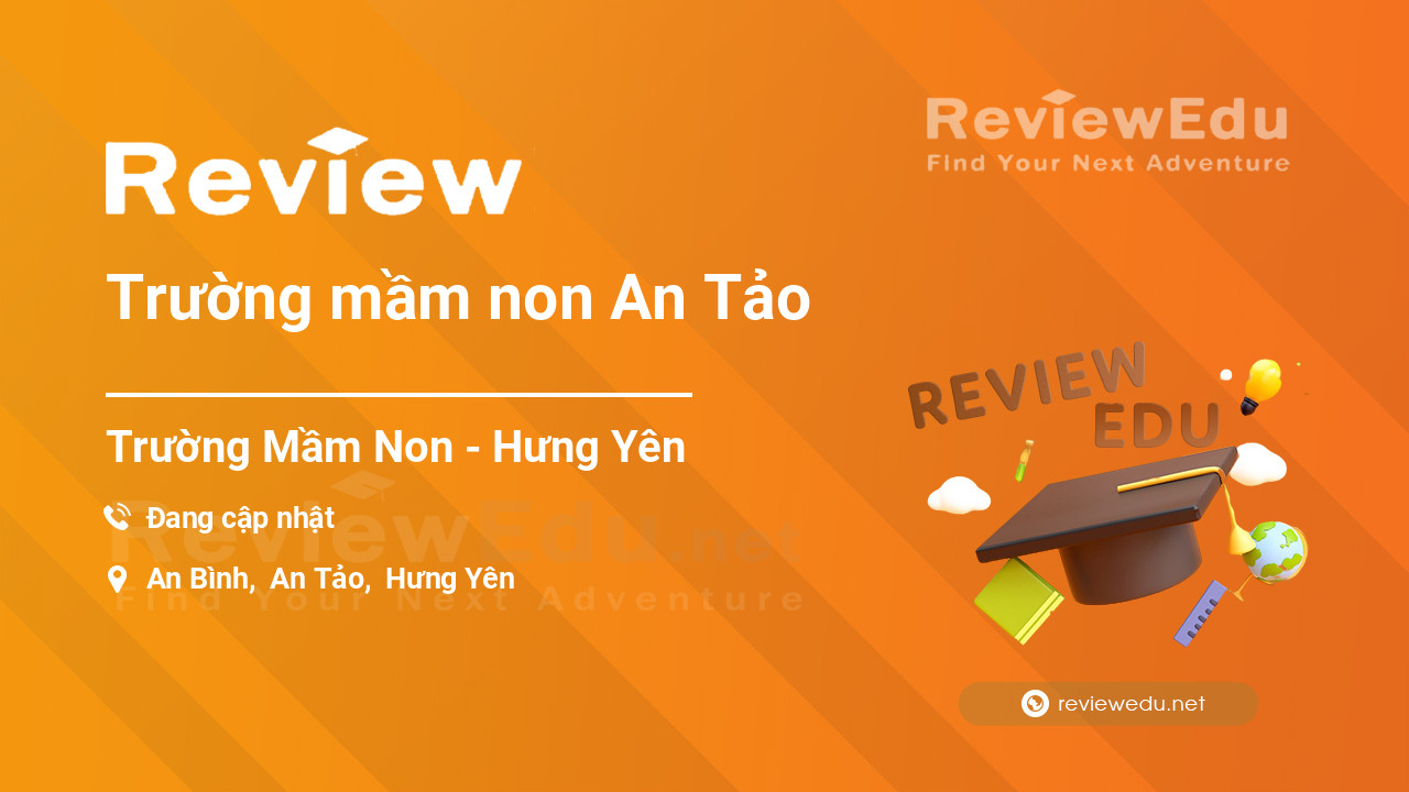 Review Trường mầm non An Tảo