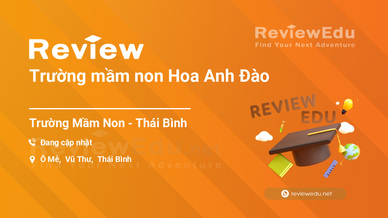 Review Trường mầm non Hoa Anh Đào