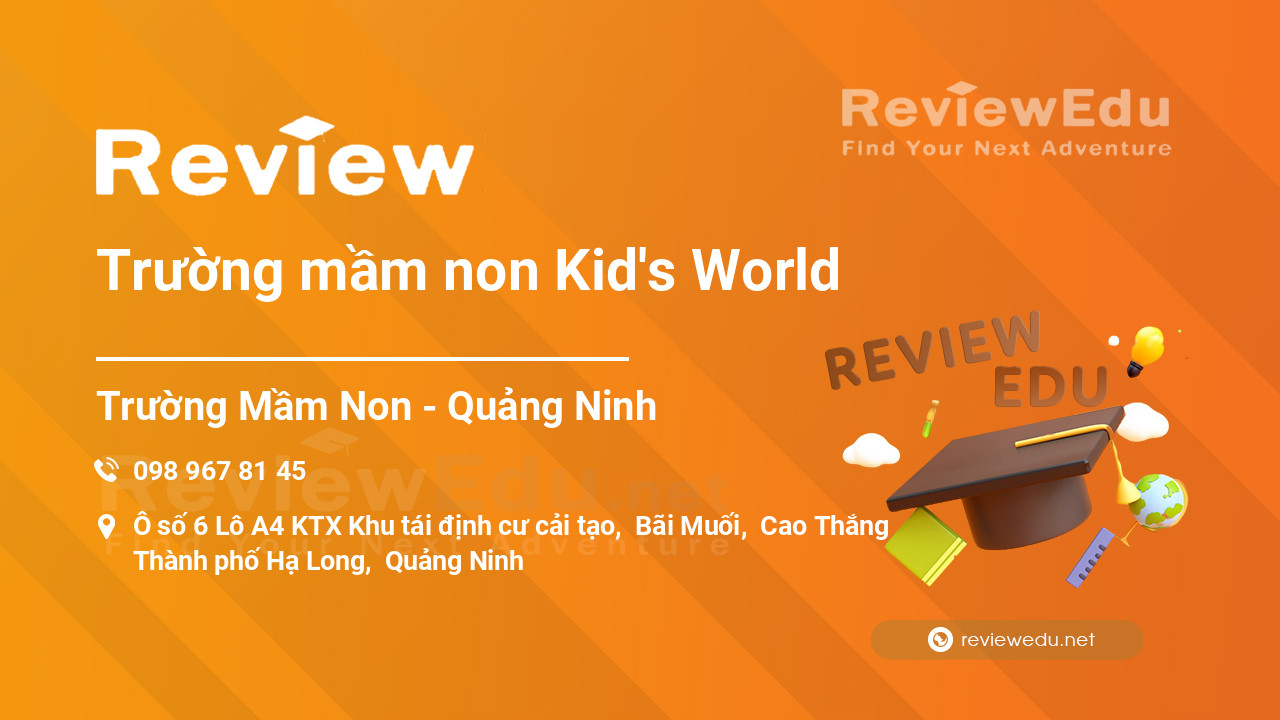 Review Trường mầm non Kid's World